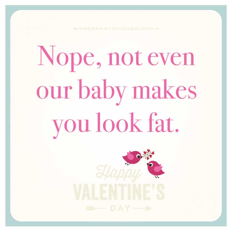 Celebrate Valentine's Day by giving one of our funny pregnancy Valentines cards to the pregnant woman in your life. They are sure to make her laugh.