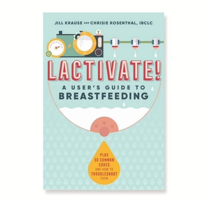 Cover of breastfeeding book called "Lactivate! A user's guide to breastfeeding"